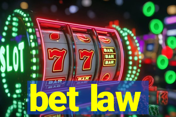 bet law